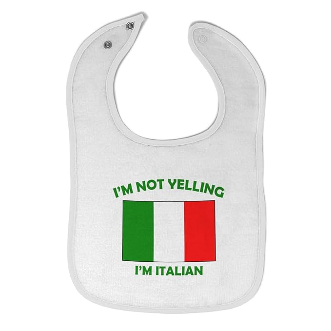 Toddler & Baby Bibs Burp Cloths Not Yelling I'm Not Yelling I Am Italian Italy Countries Cotton Baby Items for Baby Girl & Boy White Design Only