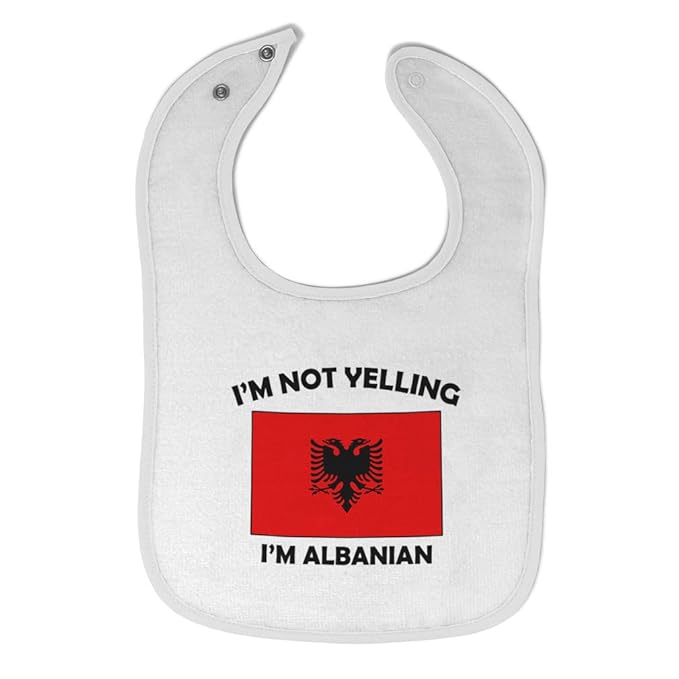 Toddler & Baby Bibs Burp Cloths Not Yelling I'm Not Yelling I Am Albanian Albania Countries Cotton Baby Items for Baby Girl & Boy White Design Only