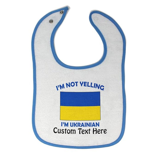 Custom Toddler & Baby Bibs Burp Cloths Not Yelling I'm Not Yelling I Am Ukrainian Ukraine Countries Cotton Baby Items for Baby Girl & Boy White Blue Custom Text Here