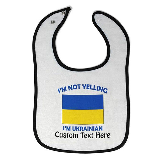 Custom Toddler & Baby Bibs Burp Cloths Not Yelling I'm Not Yelling I Am Ukrainian Ukraine Countries Cotton Baby Items for Baby Girl & Boy White Black Custom Text Here