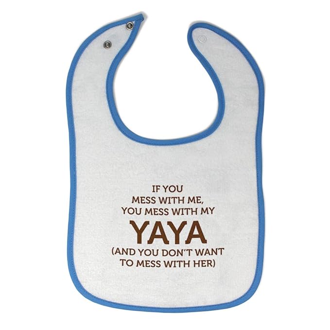 Toddler & Baby Bibs Burp Cloths Grandma Grandmother If You Mess with Me My Yaya Cotton Baby Items for Baby Girl & Boy White Blue Design Only