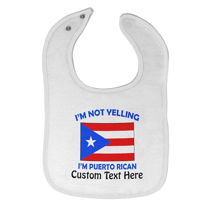 Custom Toddler & Baby Bibs Burp Cloths Not Yelling I'm Not Yelling I Am Puerto Rican Countries Cotton Baby Items for Baby Girl & Boy White Custom Text Here