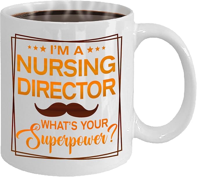 Nursing Director Coffee Mug - Funny Nursing Director Gift - 11oz White Ceramic Cup for Work Office, Coworker, Birthday, Christmas, Retirement