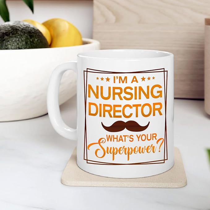 Nursing Director Coffee Mug - Funny Nursing Director Gift - 11oz White Ceramic Cup for Work Office, Coworker, Birthday, Christmas, Retirement
