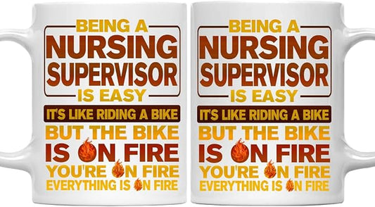 11oz Nursing Supervisor Mug - Funny Nursing Supervisor Gift, Humor Ceramic Coffee Mug Being A Nursing Supervisor Is Easy, Like Riding A Bike On Fire - Unique 11oz Cup for Nursing Supervisor Pros