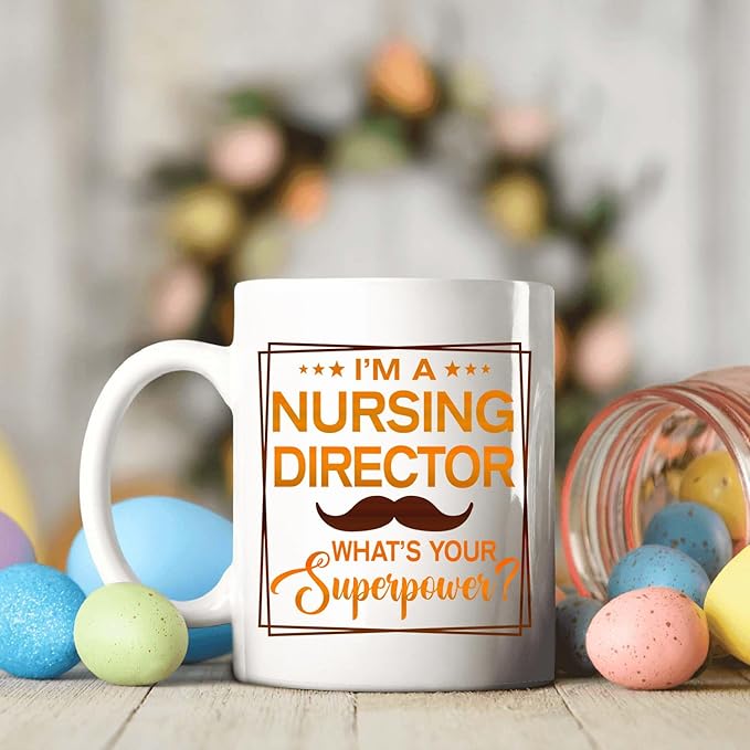 Nursing Director Coffee Mug - Funny Nursing Director Gift - 11oz White Ceramic Cup for Work Office, Coworker, Birthday, Christmas, Retirement