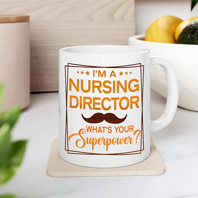 Nursing Director Coffee Mug - Funny Nursing Director Gift - 11oz White Ceramic Cup for Work Office, Coworker, Birthday, Christmas, Retirement